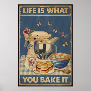 Life is What you Bake it Poster