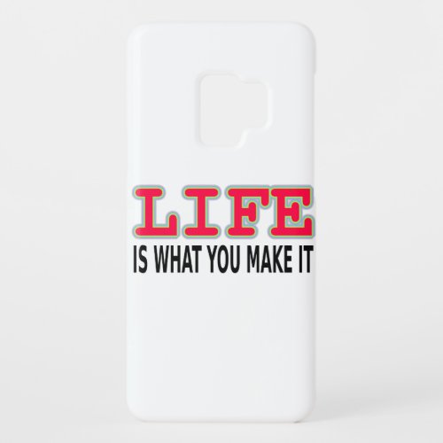 Life Is What You Make It Case_Mate Samsung Galaxy S9 Case