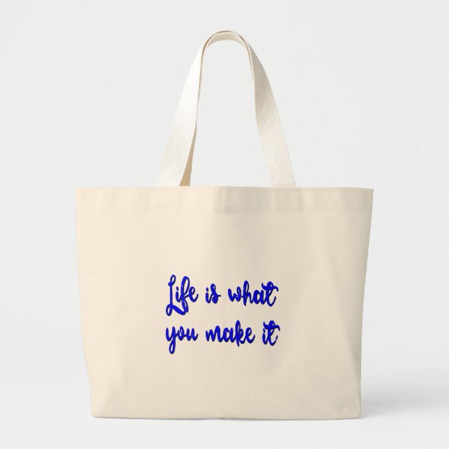 Life Is What You Make It Typography Large Tote Bag (Front)