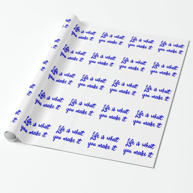 Life Is What You Make It Typography Wrapping Paper (Unrolled)