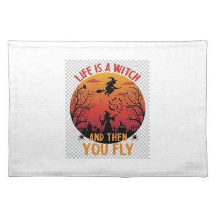 Life Is Witch Then You Fly Halloween Graveyard Bat Cloth Placemat