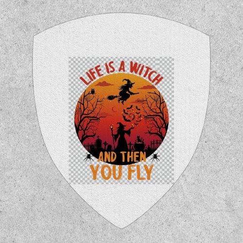 Life Is Witch Then You Fly Halloween Graveyard Bat Patch