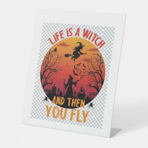 Life Is Witch Then You Fly Halloween Graveyard Bat Pedestal Sign