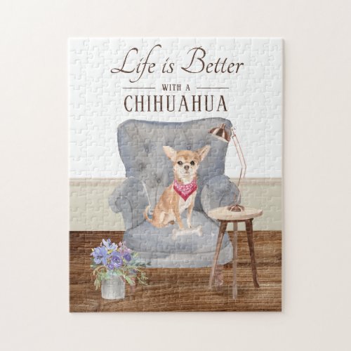 Life Is With A Chihuahua Jigsaw Puzzle