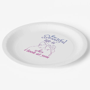 life is wonderful when I look at you Paper Plates