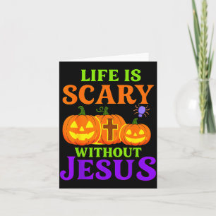 Life Is Y Without Jesus Christian Halloween Card