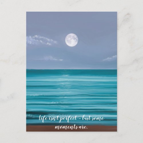 Life isnât perfect Moon rise over teal sea Holiday Postcard