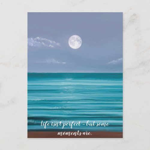 Life isnt perfect Moon rise over teal sea Holiday Postcard