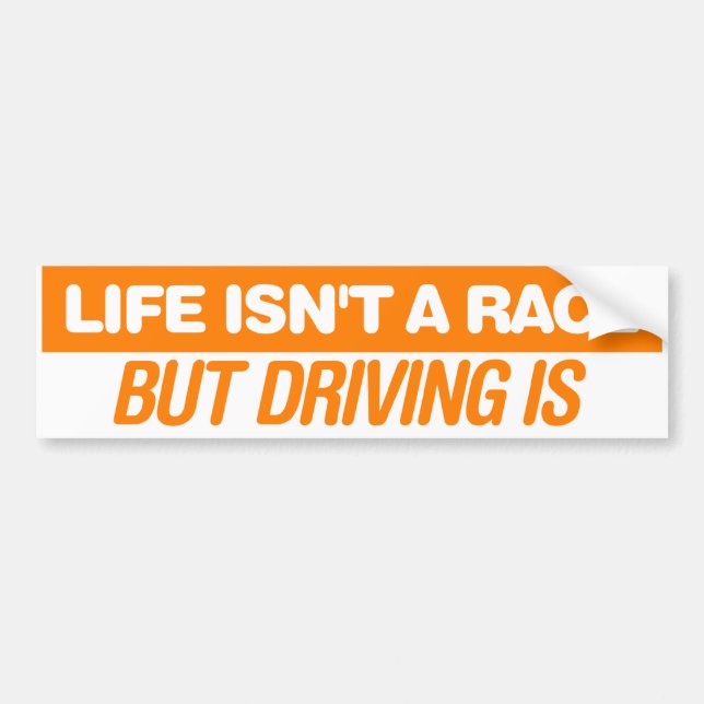Life isn't a Race Bumper Sticker (Front)