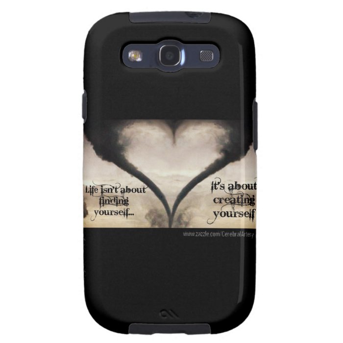 Life Isn't About Finding Yourself Heart Tornado Samsung Galaxy S3 Case