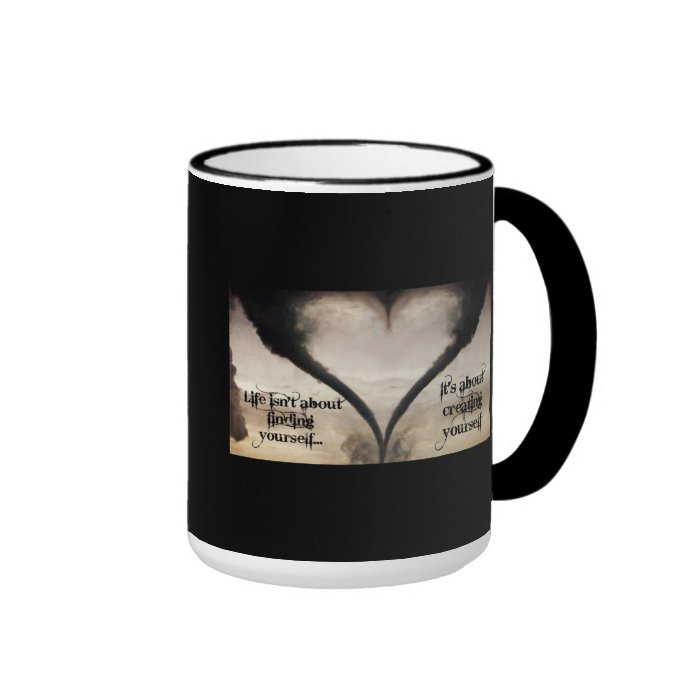 Life Isn't About Finding Yourself Heart Tornado Coffee Mug