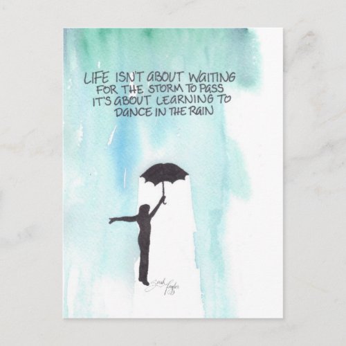 Life Isnt About Waiting for the Storm to Pass Postcard