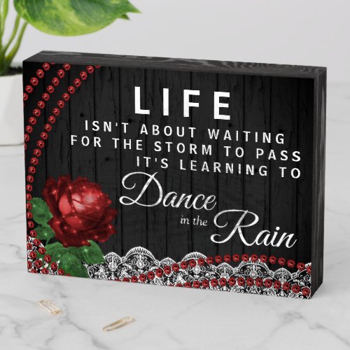 Life isnt About Waiting for the Storm to Pass Wooden Box Sign