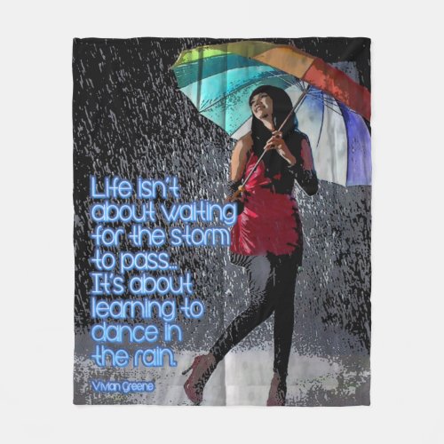 life isnt about waiting the storm to pass fleece blanket