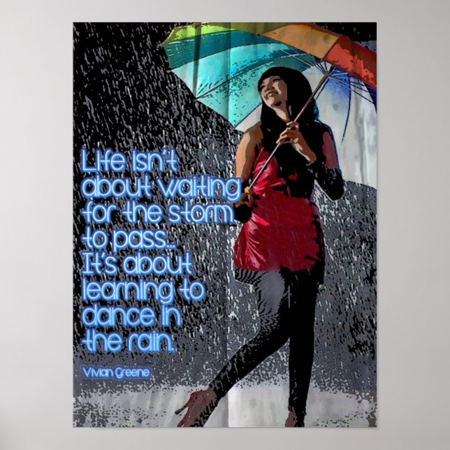 life isn't about waiting the storm to pass poster (Front)
