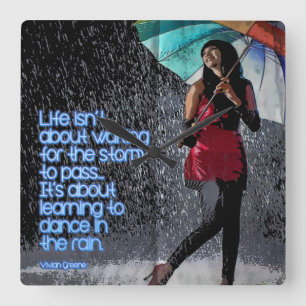 life isn't about waiting the storm to pass square wall clock