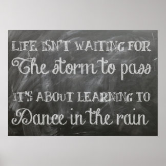 Life isn't waiting for the storm to pass poster