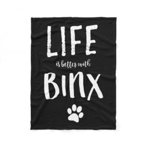 Life Ist Better With Binx Dog Name Gift Shirt  Fleece Blanket