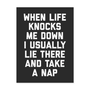 Life Knocks Me Down Funny Quote Postcard