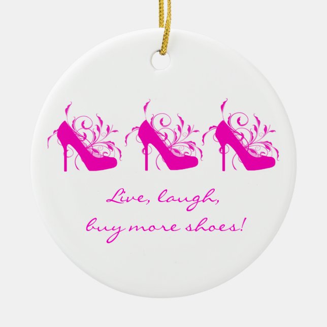 Life, Laugh, Buy More Shoes Ornament (Front)
