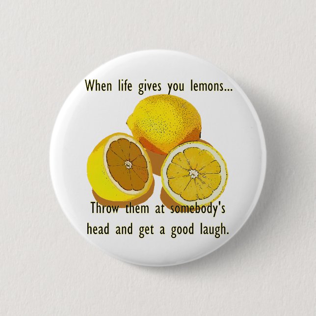 Life Lemons Dark Humor Funny Yellow Fruit Button (Front)