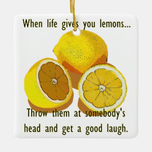 Life Lemons Dark Humor Funny Yellow Fruit Ceramic Ornament
