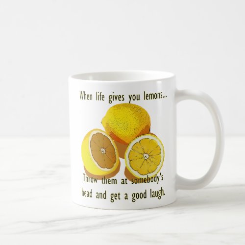 Life Lemons Dark Humor Funny Yellow Fruit Coffee Mug