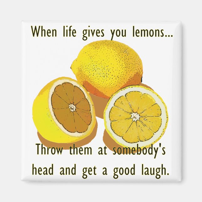 Life Lemons Dark Humor Funny Yellow Fruit Magnet (Front)