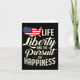 Life Liberty And The Pursuit Of Happiness Card