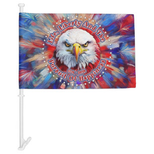 Life, Liberty And The Pursuit Of Red Eagle Firewor Car Flag