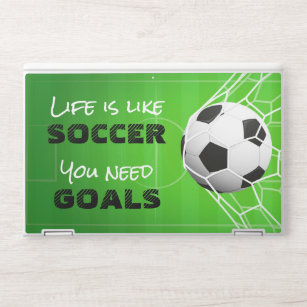 Life Like Soccer   Need Goals   Motivational Quote HP Laptop Skin