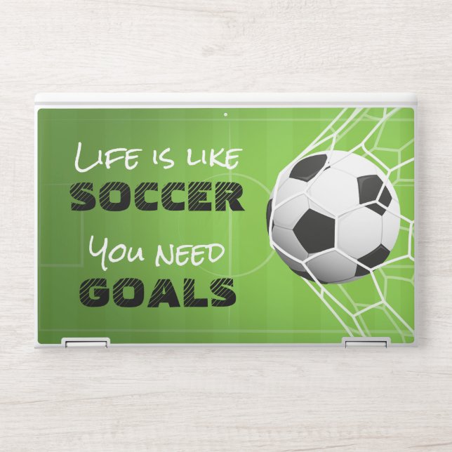 Life Like Soccer | Need Goals | Motivational Quote HP Laptop Skin (Front)