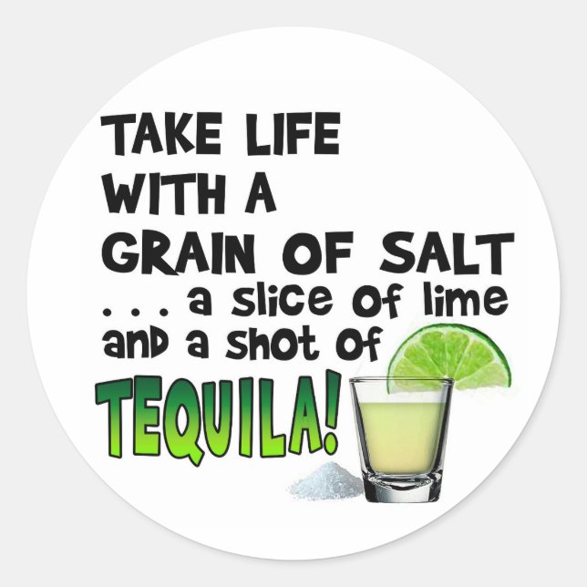 Life, Lime, Salt, TEQUILA! Cocktail Humor Classic Round Sticker (Front)
