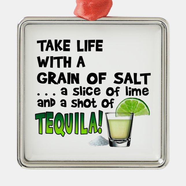 Life, Lime, Salt, TEQUILA! Cocktail Humor Metal Ornament (Front)