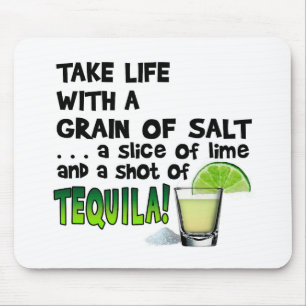 Life, Lime, Salt, TEQUILA! Cocktail Humor Mouse Pad