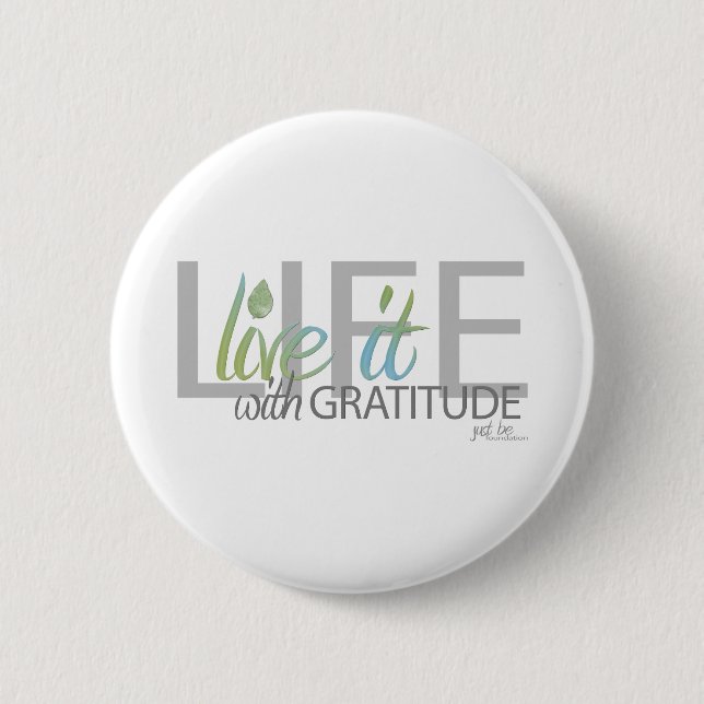 LIFE live it with gratitude Button (Front)