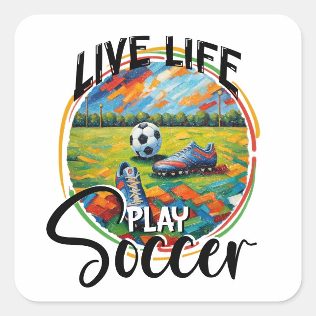 Life Live Play Soccer, Soccer Championship Square Sticker (Front)
