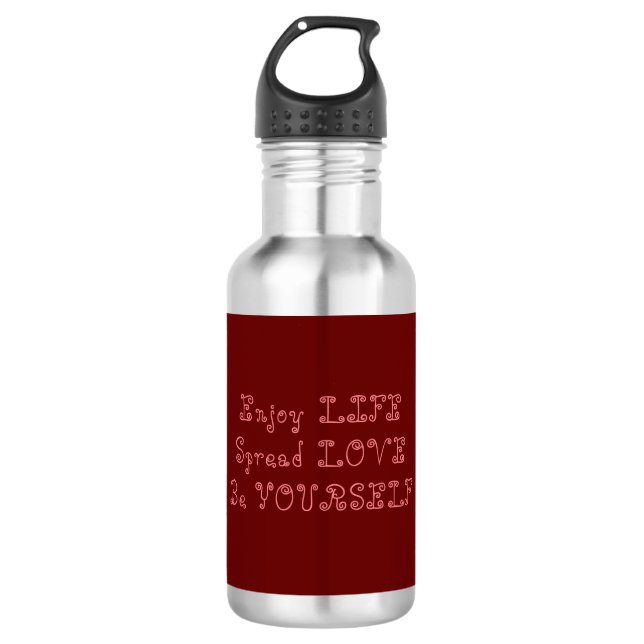 Life love mantra stainless steel water bottle (Front)