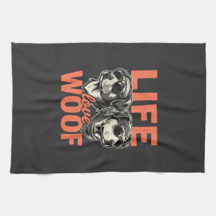 Life Love Woof Dog Lover Kitchen Towel