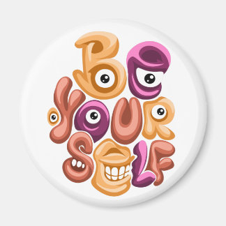 life motto - be yourself graffiti magnet