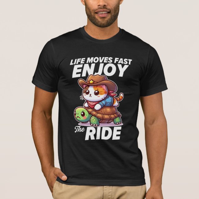 Life Moves Fast Enjoy The Ride Cute Cat & Tortoise T-Shirt (Front)