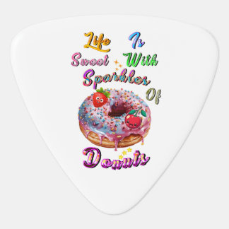 Life Musical Is Sweet With Sparkles Of Donuts Guitar Pick