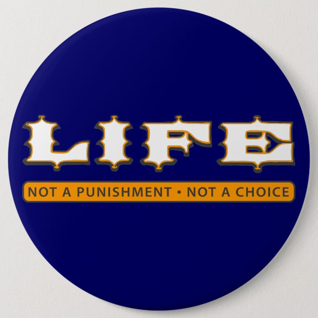LIFE: Not a Punishment, Not a Choice Button (Front)