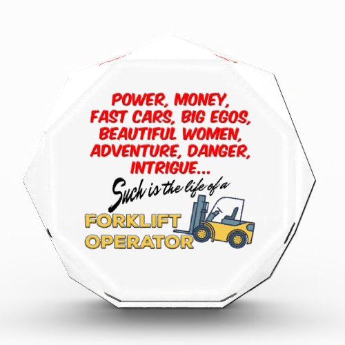 Life of a Forklift Operator Acrylic Award