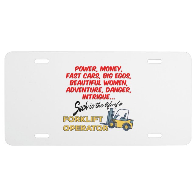 Life of a Forklift Operator License Plate (Front)