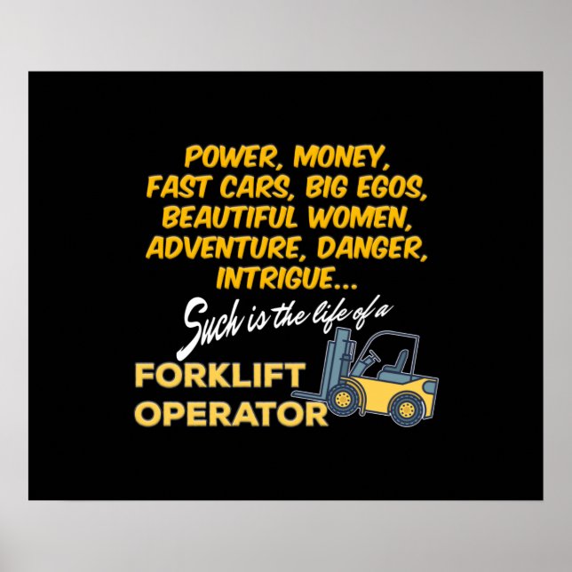 Life of a Forklift Operator Poster (Front)