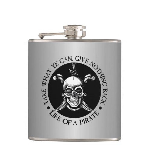 Life Of A Pirate _Take What Ye Can Hip Flask