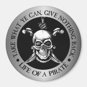 Life Of A Pirate -Take What Ye Can Magnet