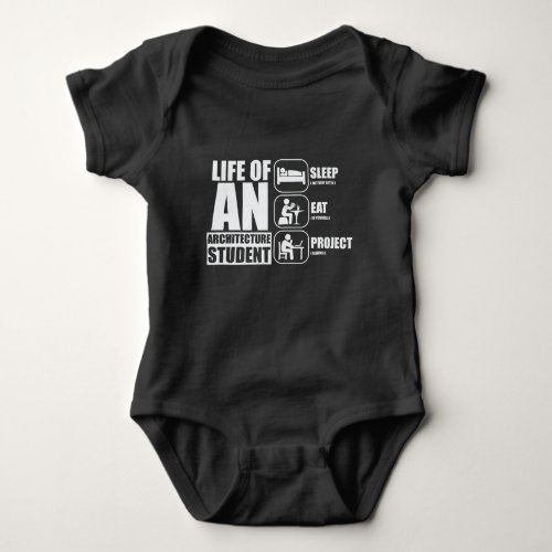 Life Of An Architecture Student Sleep Eat Project Baby Bodysuit