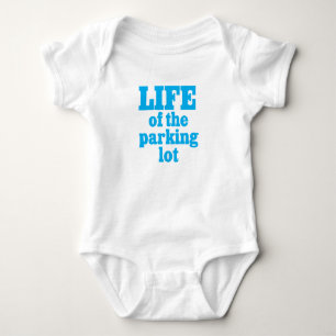 life Of Parking lot baby shirt